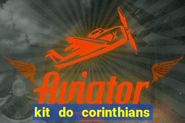 kit do corinthians dls 19